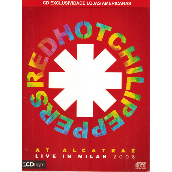 CR Rock Red Hot Chilli Peppers - At Alcatraz Live Milan 2006 ( Original, Novo e Lacrado )