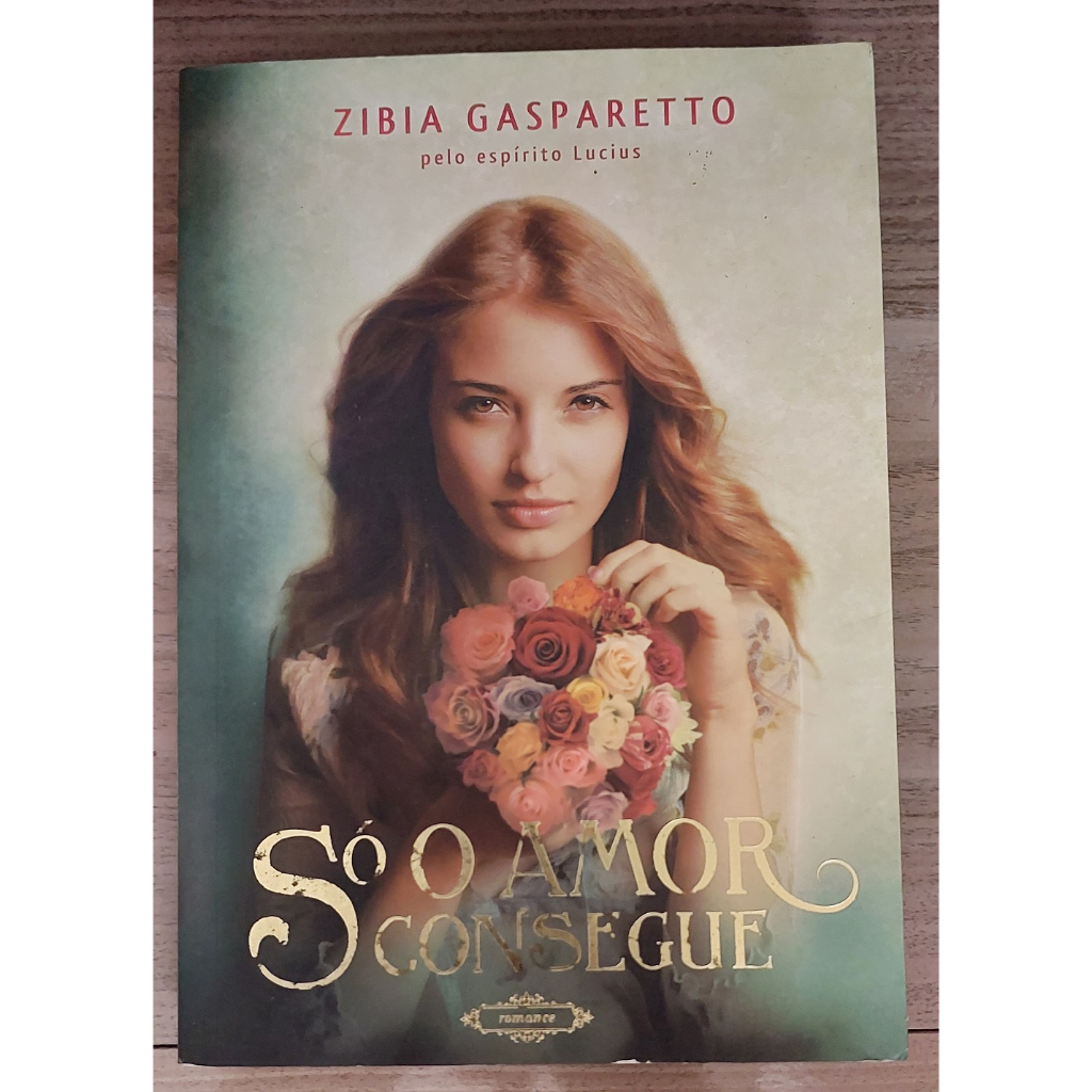 Livro Só o Amor Consegue