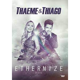 DVD - THAEME E THIAGO - ETHERNIZE AO VIVO