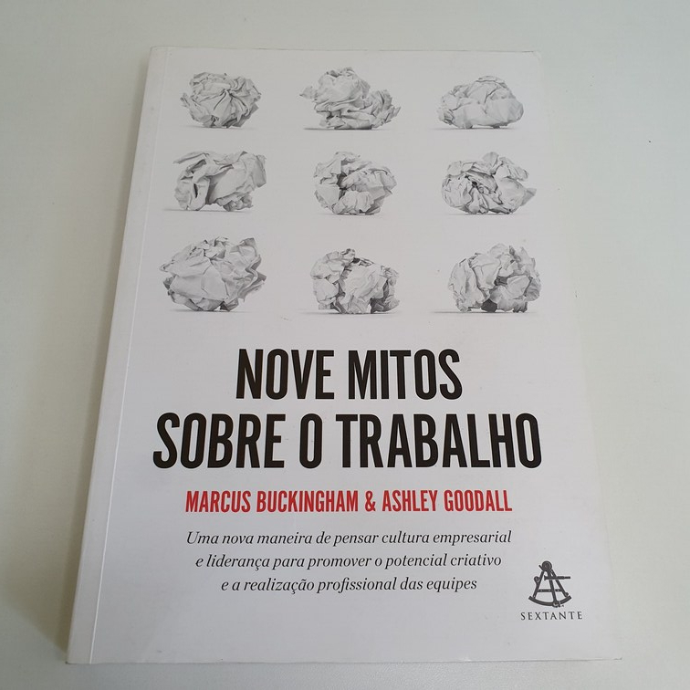 Livro Nove Mitos Sobre O Trabalho - Marcus Buckingham L8745