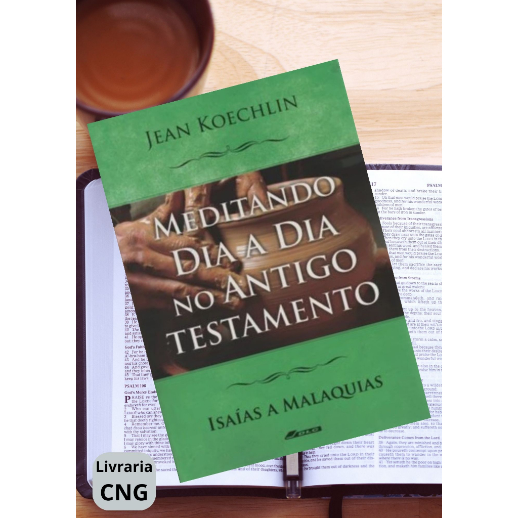 Livro: Meditando Dia A Dia No Antigo Testamento - Isaías a Malaquias, De Jean Koechlin - 304 Págs