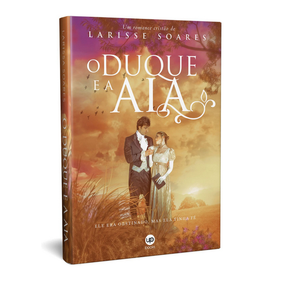 Livro Romance de Época 'O Duque e a Aia' Larisse Soares