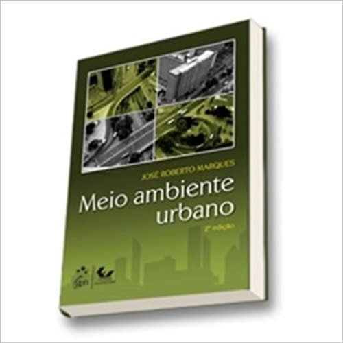 Meio Ambiente Urbano - José Roberto Marques