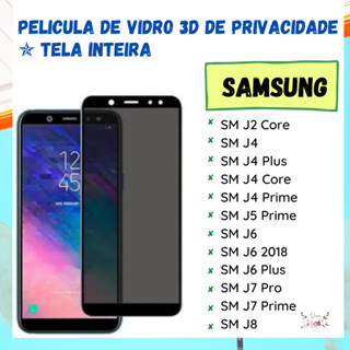 Película de Vidro de Privacidade para Samsung J2 Core/ J4/ J4 Plus/ J4 Core/ J4 Prime/J5 Prime/J6/J6 2018/J7 Prime/ J7 Pro/ J8 Película Protetor de Tela.