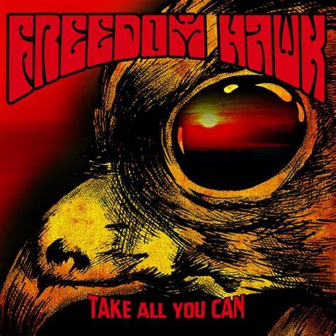 FREEDOM HAWK - TAKE ALL YOU CAN