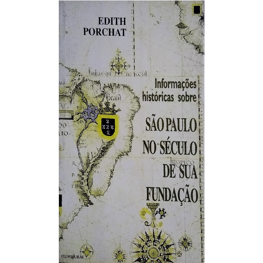 Informações históricas sobre São Paulo no século de sua fundação