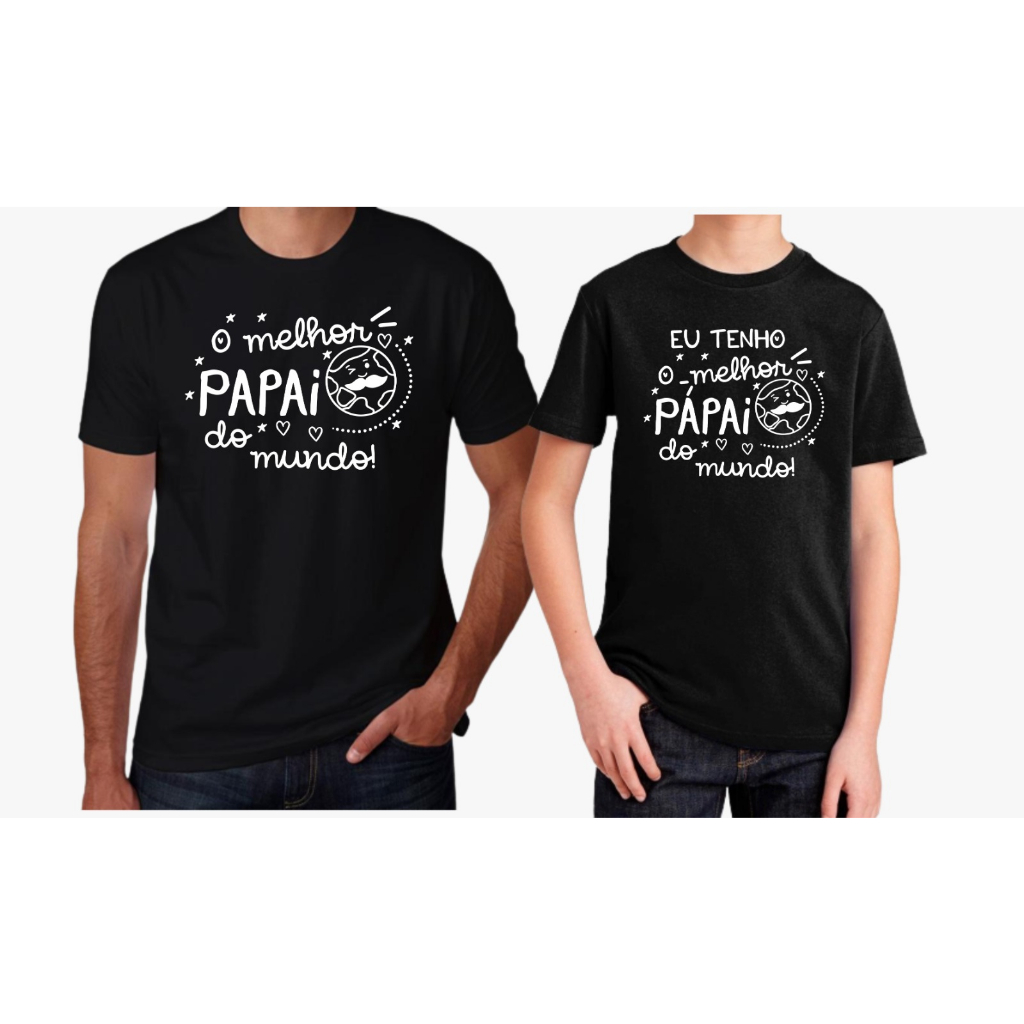 Kit 2 Camisetas Pai E Filho Eu Tenho O Melhor Pai Do Mundo Dia Dos Pais