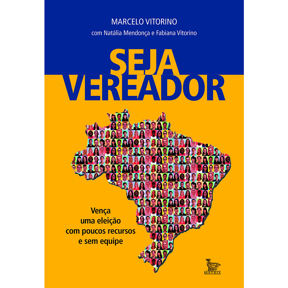 Seja vereador - Vença uma eleição com poucos recursos e sem equipe - 1ª Edição 2023 Matix