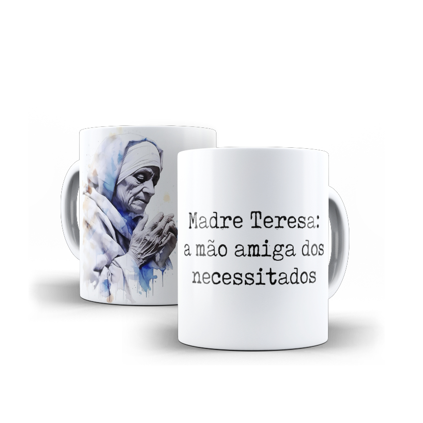 Caneca Porcelana Católica Madre Teresa A Mão Amiga dos Necessitados