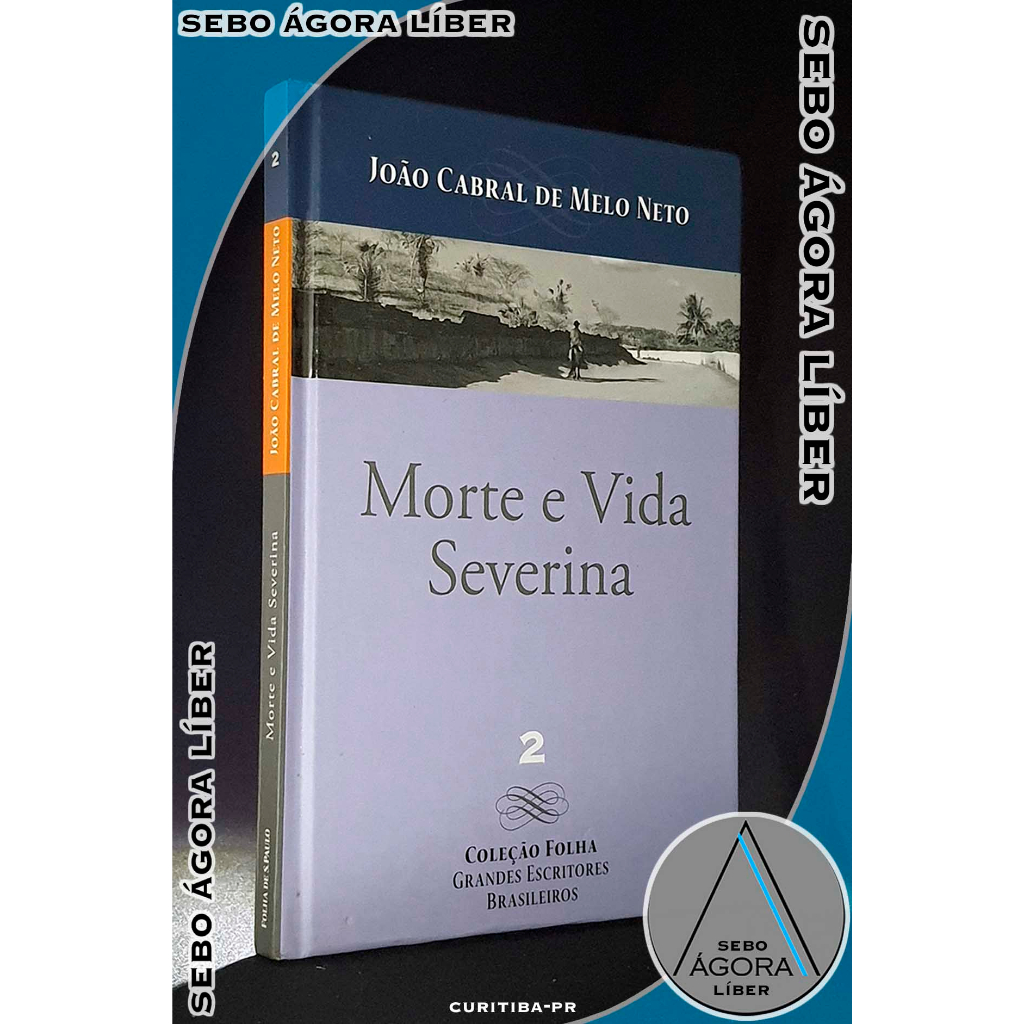 Morte e Vida Severina - Coleção Folha Grandes Escritores Brasileiros - João Cabral de Melo Neto