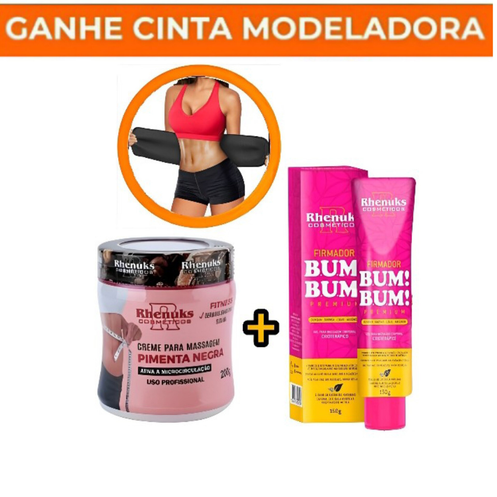 Creme Gel Pimenta Negra Redutor de Medidas Rhenuks + Creme Firmador Bumbum + Cinta Modeladora