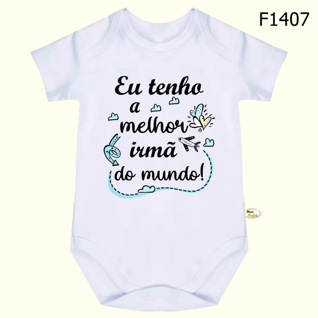 Body Bebê Frases Eu tenho a melhor irmã do mundo SF1407 em Oferta na Shopee