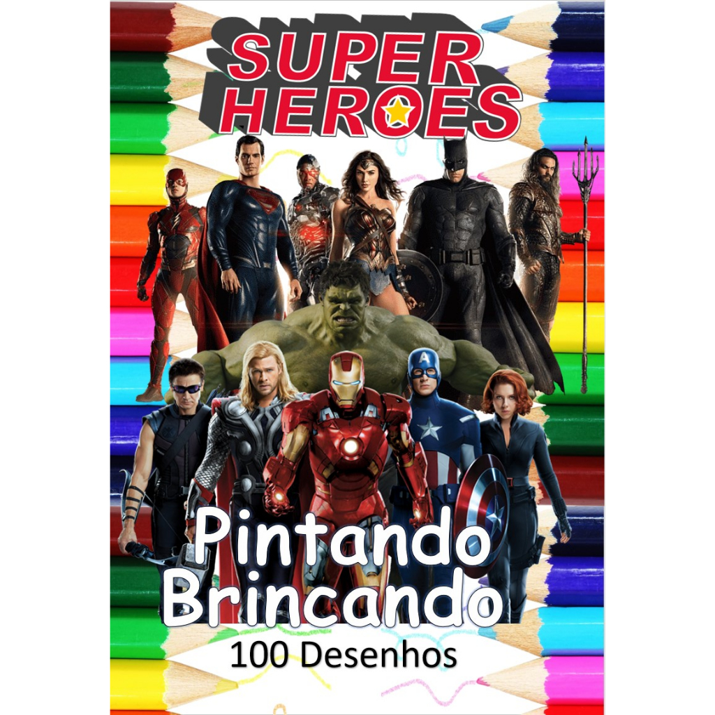 100 Desenhos Para Colorir e Pintar - Tema Super Heróis Avengers Vingadores e Liga da Justiça - Folhas A4 Sulfite Avulsas/Soltas