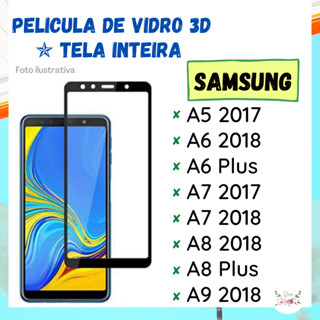 Película de vidro 3D Samsung Galaxy A5 2017/ A6/ A6 2018/ A6 PLUS/ A7 2017/ A7 2018/ A8 2018/ A8 Plus/ A9 2018 Protetor de Tela Inteira.