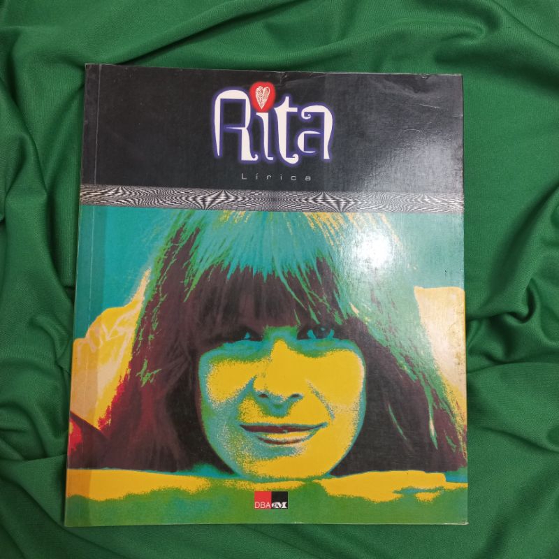 Rita Lírica: 123 Canções Escrtitas Por Rita Lee