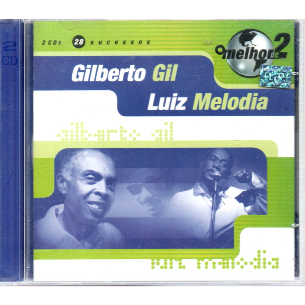 CD GILBERTO GIL E LUIZ MELODIA - O MELHOR DE 2 ( DUPLO ) UNIVERSAL 2000