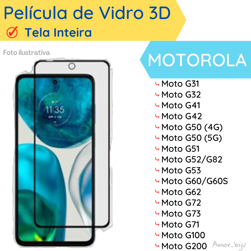 Película de Vidro 3D Motorola Moto G31/ Moto G32/ Moto G41/ Moto G42/ Moto G50 (4G)/ Moto G50 (5G)/ Moto G51/ Moto G52|G82/ Moto G53/ Moto G60|G60s/ Moto G62/ Moto G72/ Moto G73/ Moto G71/ Moto G100/ Moto G200/ Protetora Tela Inteira.