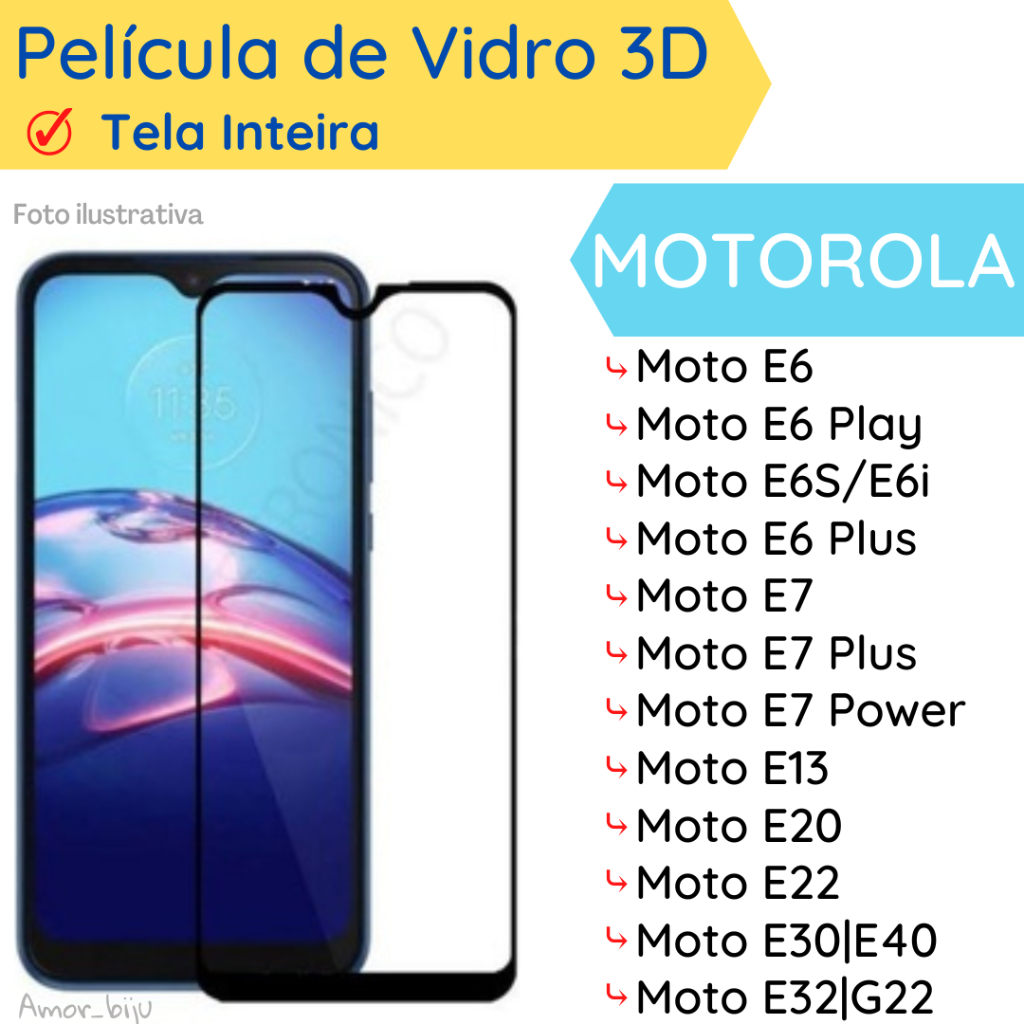 Película de Vidro 3D Tela Inteira Motorola Moto E6/ Moto E6 Play/ Moto E6i|E6s/ Moto E6 Plus/ Moto E7/ Moto E7 Plus/ Moto E7 Power/ Moto E13/ Moto E20/ Moto E22/ Moto E30|E40/ Moto E32|G22 /Protetor de Tela.