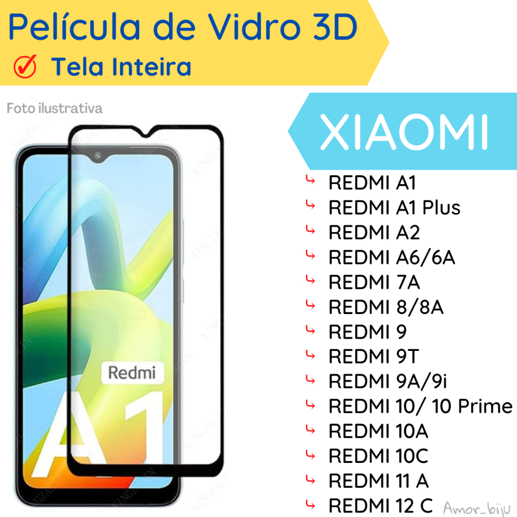 Película de Vidro 3D Para Xiaomi REDMI A1/ REDMI A1 Plus/ REDMI A2/ REDMI A6|6A/ REDMI 7A/ REDMI 8|8A/ REDMI 9/ REDMI 9T/ REDMI 9A|9i/ REDMI 10|10 Prime/ REDMI 10A/ REDMI 10C/ REDMI 11A/ REDMI 12/ REDMI 12 C/ Protetor de Tela Inteira.