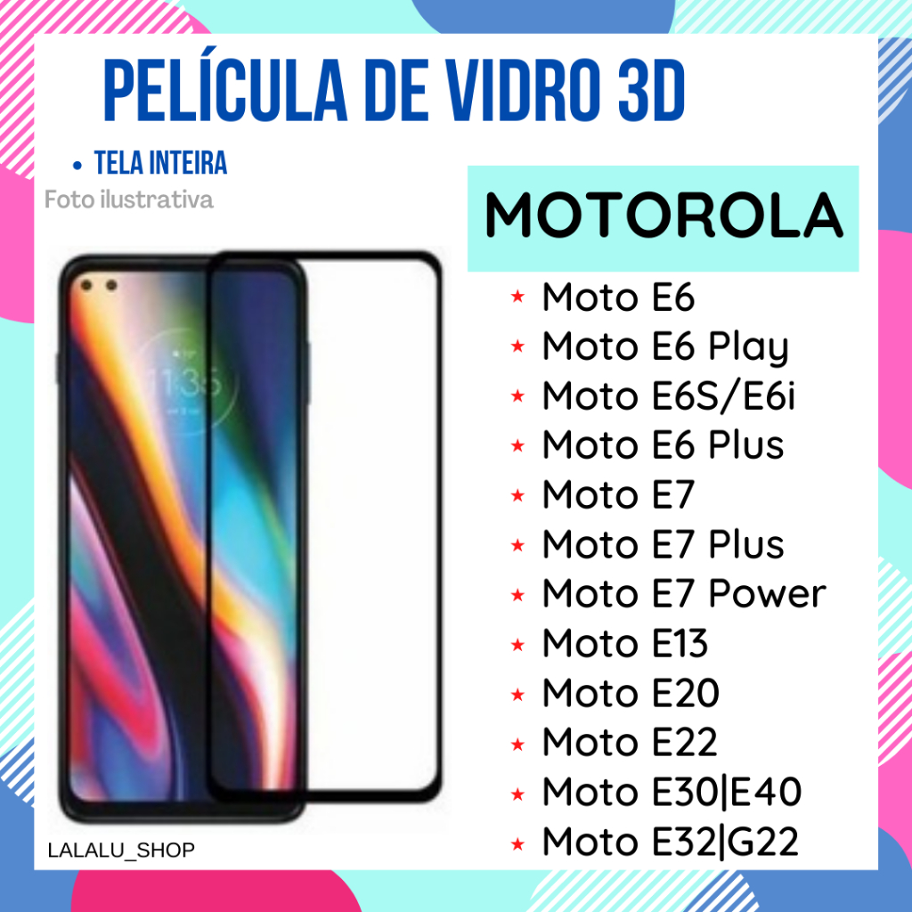 Película de Vidro 3D Tela Inteira Motorola Moto E6/ Moto E6 Play/ Moto E6i|E6s/ Moto E6 Plus/ Moto E7/ Moto E7 Plus/ Moto E7 Power/ Moto E13/ Moto E20/ Moto E22/ Moto E30|E40/ Moto E32|G22 /Protetor de Tela.