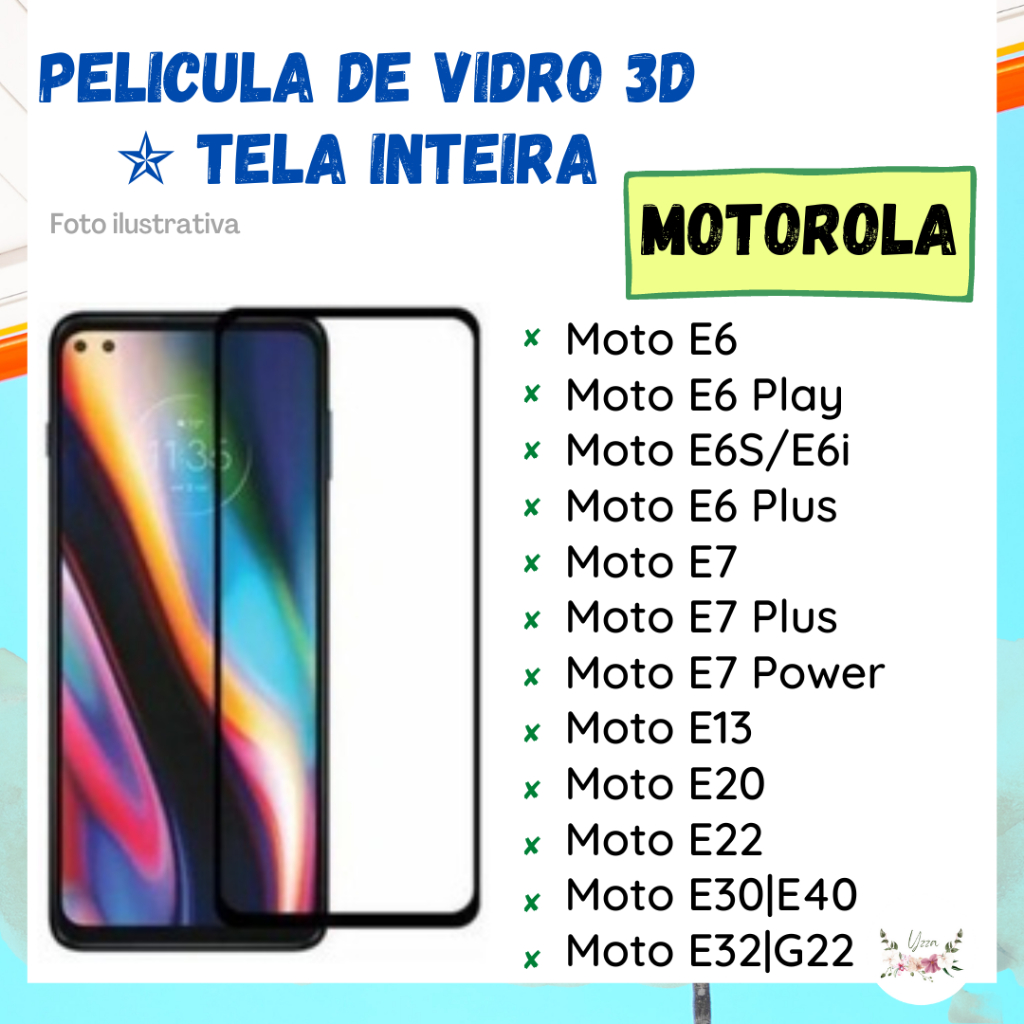 Película de Vidro 3D Tela Inteira Motorola Moto E6/ Moto E6 Play/ Moto E6i|E6s/ Moto E6 Plus/ Moto E7/ Moto E7 Plus/ Moto E7 Power/ Moto E13/ Moto E20/ Moto E22/ Moto E30|E40/ Moto E32|G22 /Protetor de Tela.