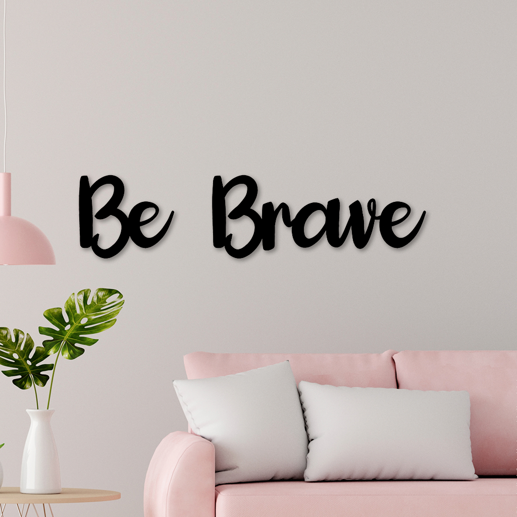 Promoção Letreiro Quadro de Parede em MDF 3mm Be Brave 10x36cm