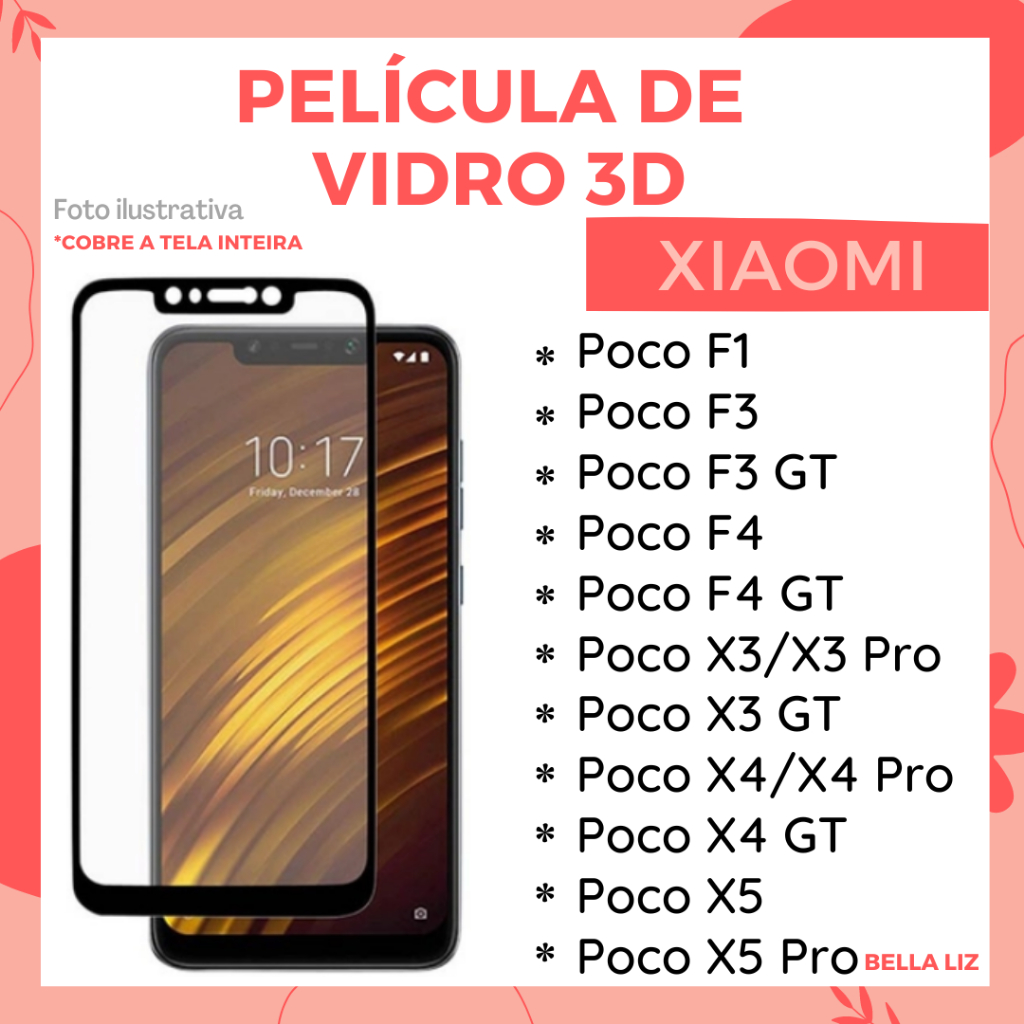 Película de Vidro 3D Para Xiaomi Poco F1/ Poco F3/ Poco F3 GT/ Poco F5 Pro/ Poco F4/ Poco F4 GT/ Poco X3|X3 Pro/ Poco X3 GT/ Poco X4|X4 Pro/ Poco X4 GT/ Poco X5/ Poco X5 Pro/ Protetor de Tela Inteira.