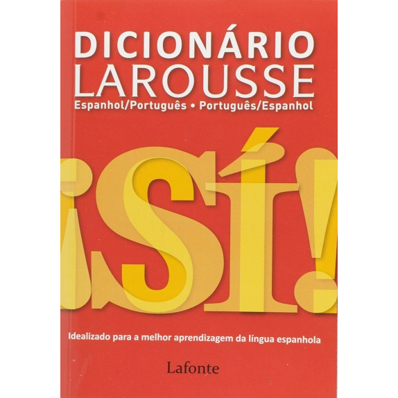 Dicionário Larousse - Espanhol, Português - Português, Espanhol - Laiz Barbosa de Carvalho