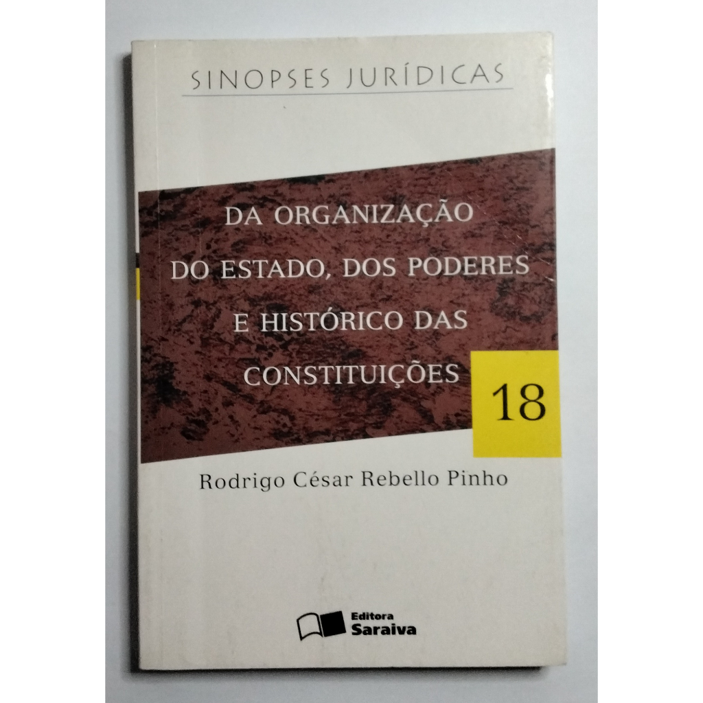Livro Da Organização Do Estado, Dos Poderes  - Rodrigo César Rebello Pinho - vol. 18 - ed. 2003