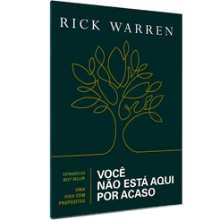 Você Não Está Aqui Por Acaso - Rick Warren -Reflexões Cristãs Essenciais
