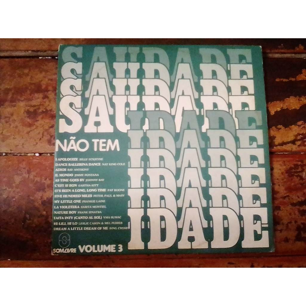 Lp Vinil Saudade Não Tem Idade - Volume 3 (Peter, Paul & Mary,  Frank Sinatra, etc)