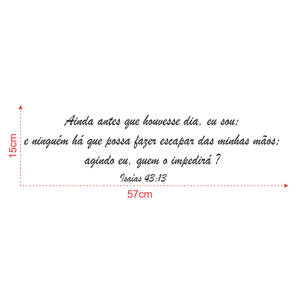 Adesivo Frase Religiosa Isaías 43.13 Salmo Religião Bíblia 15x57 Fé Cristo Senhor Igreja