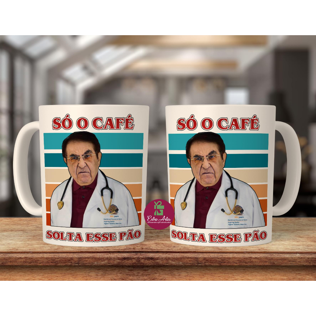 Caneca Só o Café Solta esse Pão Quilos Mortais Doctor Now Doutor Now Engraçada Divertida Dieta