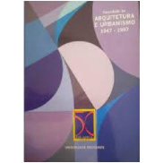 Livro Faculdade de Arquitetura e Urbanismo 1947-1997