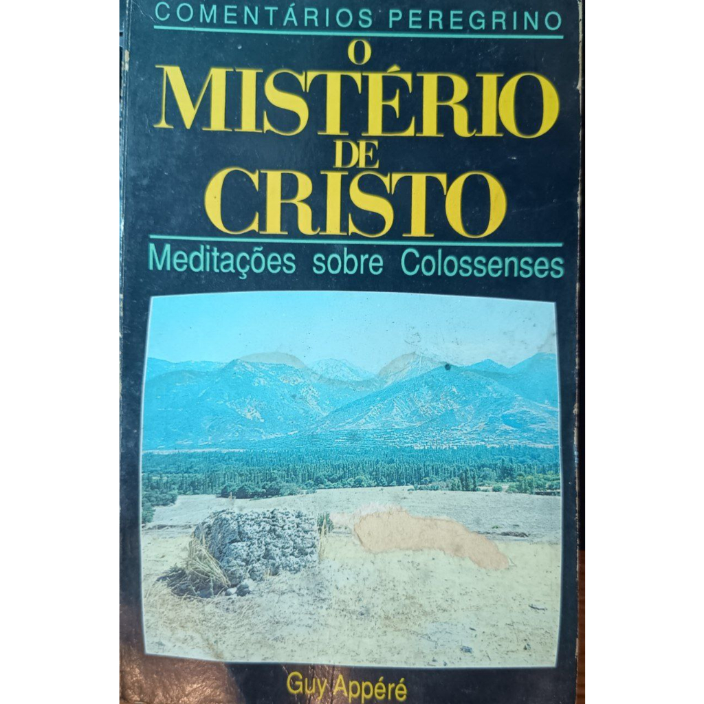Imagem O Mistério de Cristo  - Meditações Sobre Colossenses – Guy Appéré