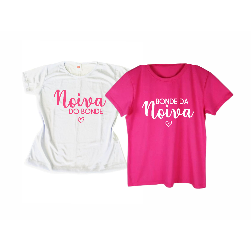 Camiseta Bonde da Noiva Pink Noiva do Bonde Branca Despedida de Solteira