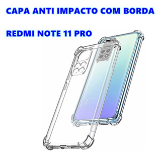 Capa Anti Impacto Redmi Note 11 Pro Capinha De Solicone Transparente Para Xiaomi Com Borda