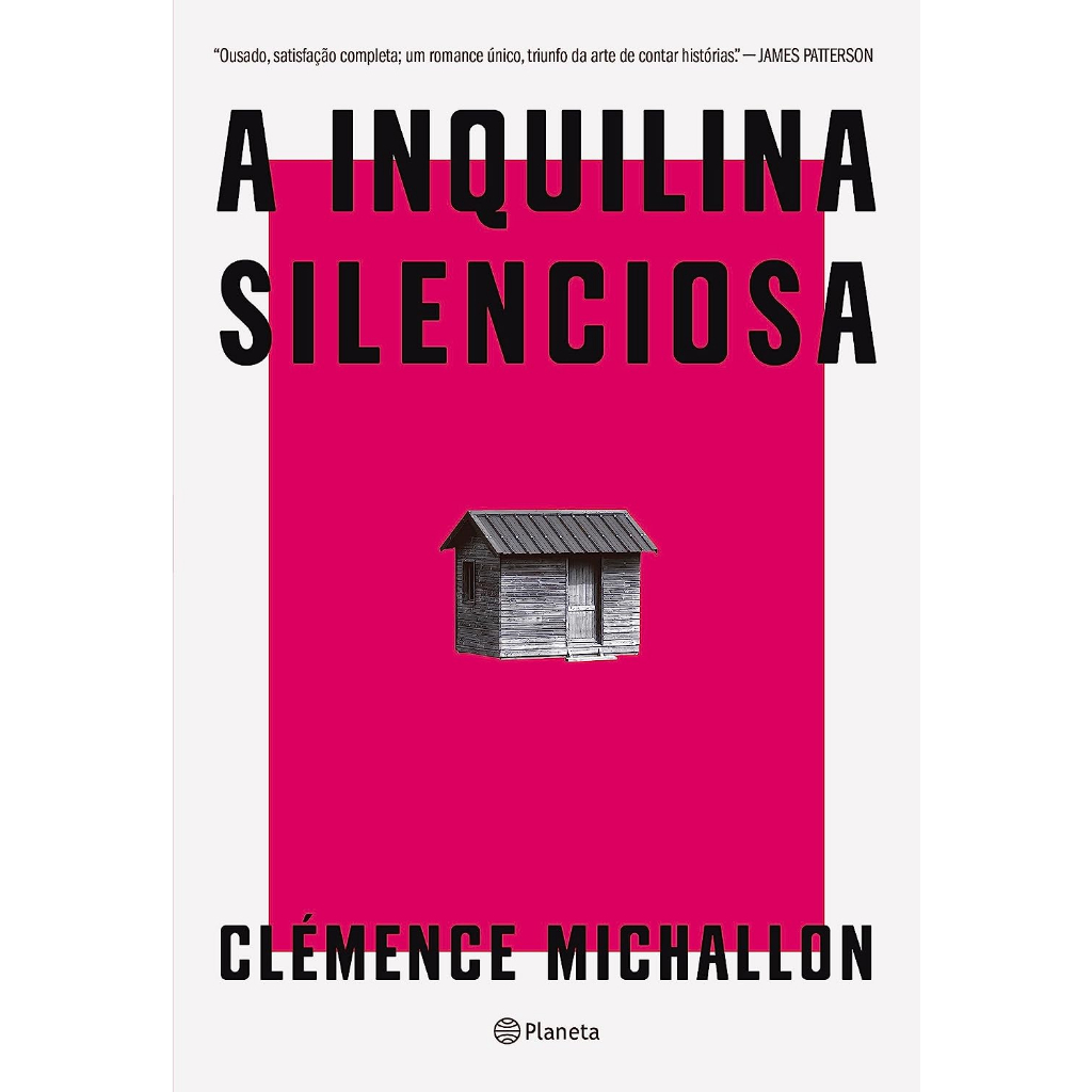 Livro A inquilina silenciosa - “Ousado, satisfação completa; um romance único, triunfo da arte de contar histórias.” – James Patterson