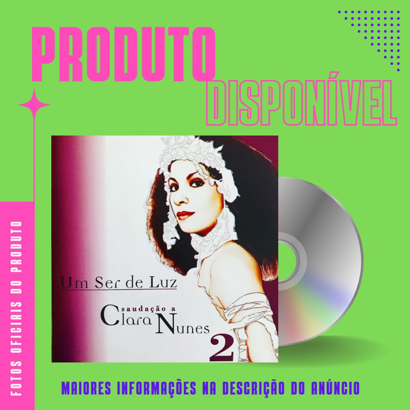CD SAUDAÇÃO A CLARA NUNES 2 - UM SER DE LUZ (Tereza Cristina, Zeca Baleiro, Monica Salmaso, Seu Jorge, Dona Ivone Lara