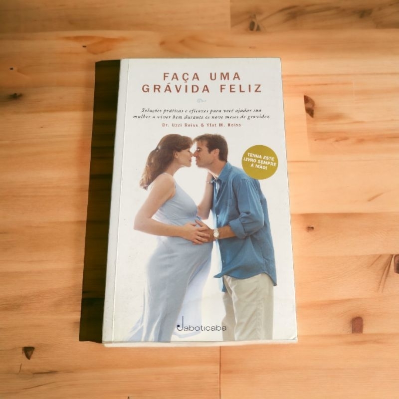 Dr. Uzzi Reiss & Yfat M. Reiss - Faça Uma Gravida Feliz