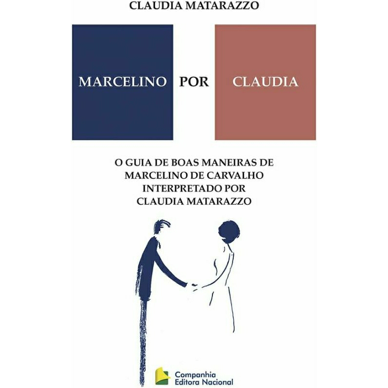 Marcelino por Claudia - O Guia De Boas Maneiras De  Marcelino De Carvalho Interpretado por Claudia Matarazzo