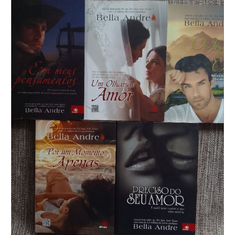 Livros - Bella André - Preciso do seu amor/o jeito que me olha/um olhar de amor/Em meus pensamentos