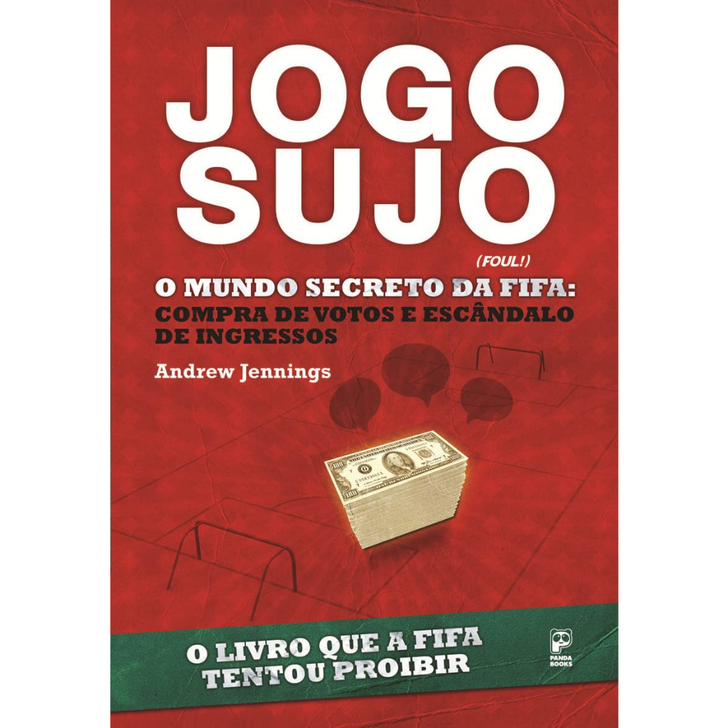 Jogo Sujo O Mundo Secreto da FIFA