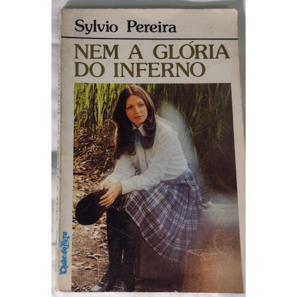 Livro: Nem a glória do inferno / Autor: Sylvio Pereira