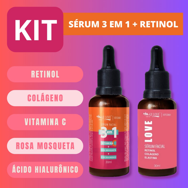 KIT Serum 3 em 1 Vitamina C + RETINOL - Vitamina C Ácido Hialurônico Rosa Mosqueta Retinol Facial MaxLove