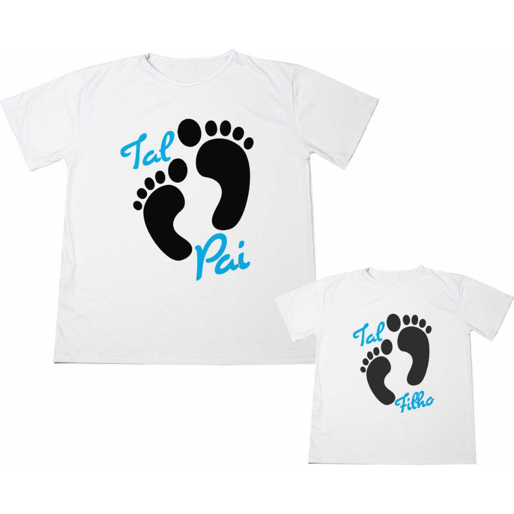 Camisa Personalizada Tal Pai Tal Filho Pezinho Ótimo Acabamento e Durabilidade Anti-Pilling 100%Poliéster PROMOÇÃO