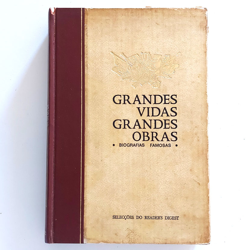 Livro Grandes Vidas Grandes Obras Biografias Famosas 1980 Selecções Do Reader's Digest S2