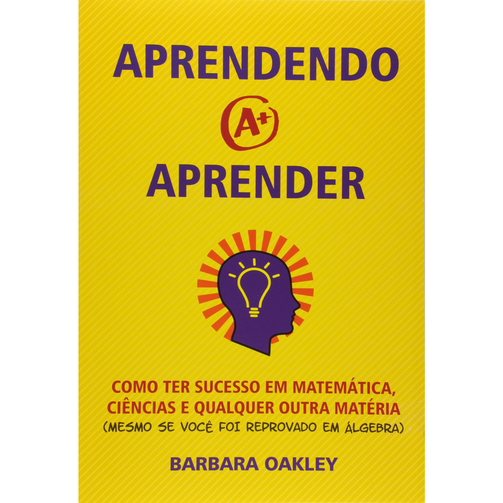 Livraria 3WF - Aprendendo a Aprender. Como Ter Sucesso em Matemática,(CAPA COMUM, LIVRO NOVO) por Barbara Oakley