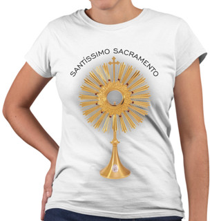 Camiseta Baby Look Santíssimo Sacramento Eucaristia Jesus Cristo