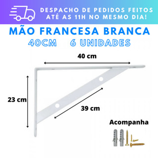Kit 6 Mão Francesa Branca Prateleira 40cm + Parafusos e Buchas